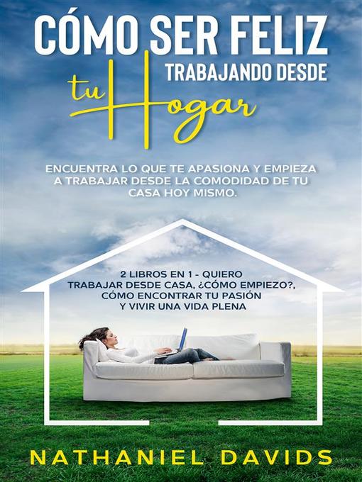 Cover image for Cómo ser Feliz Trabajando Desde tu Hogar